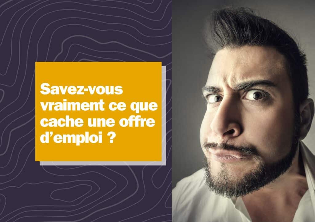 Comment lire entre les lignes d’une offre d’emploi (et éviter les mauvaises surprises)