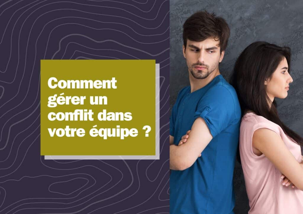 gérer un conflit d'équipe